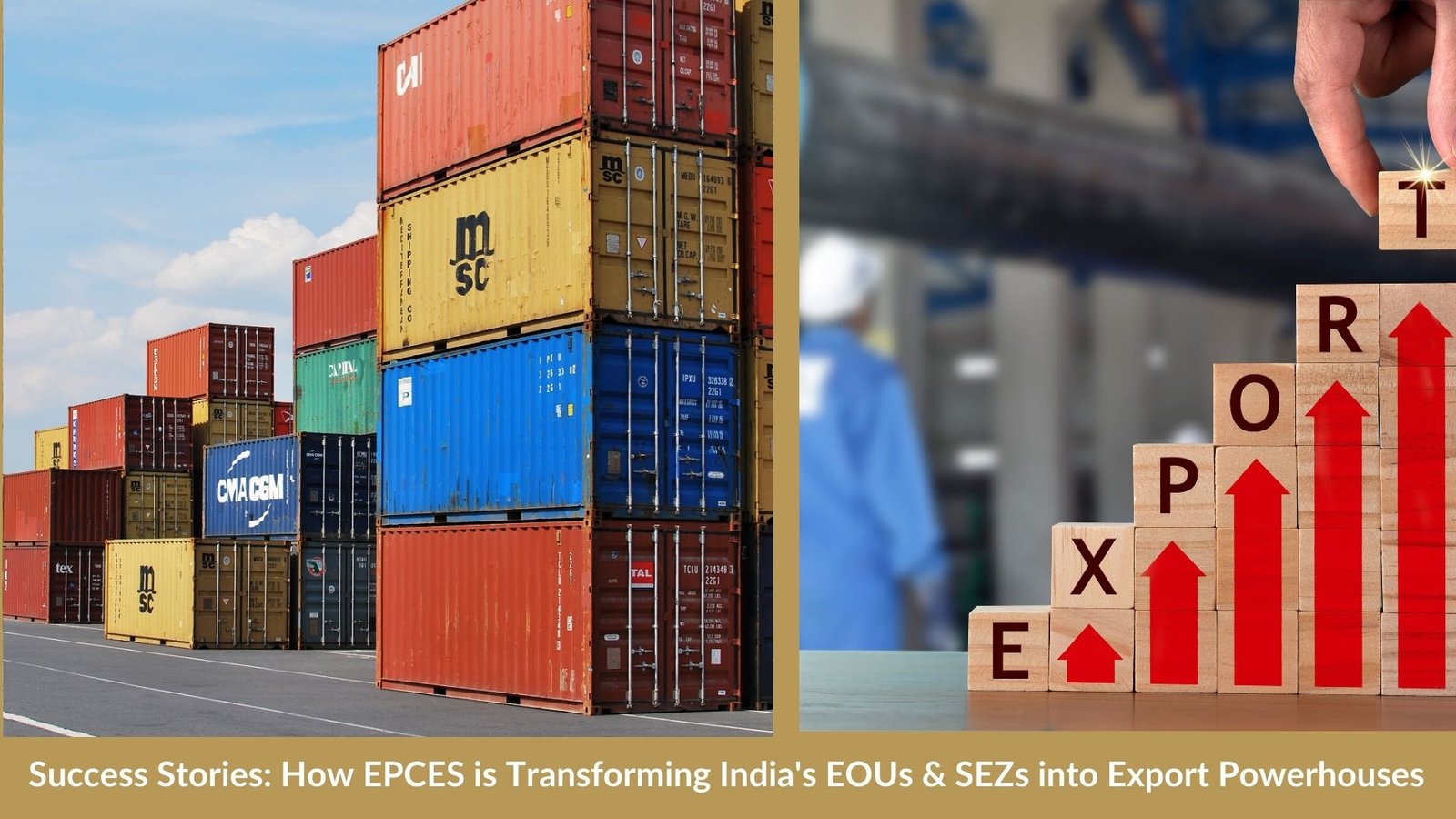 Success Stories: How EPCES is Transforming India's EOUs & SEZs into Export Powerhouses
