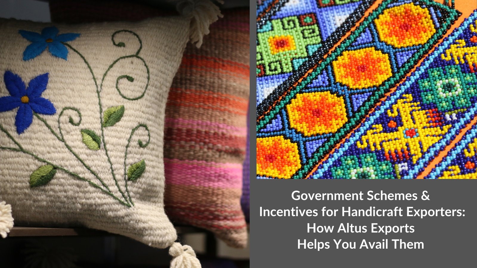 Government Schemes & Incentives for Handicraft Exporters: How Altus Exports Helps You Avail Them