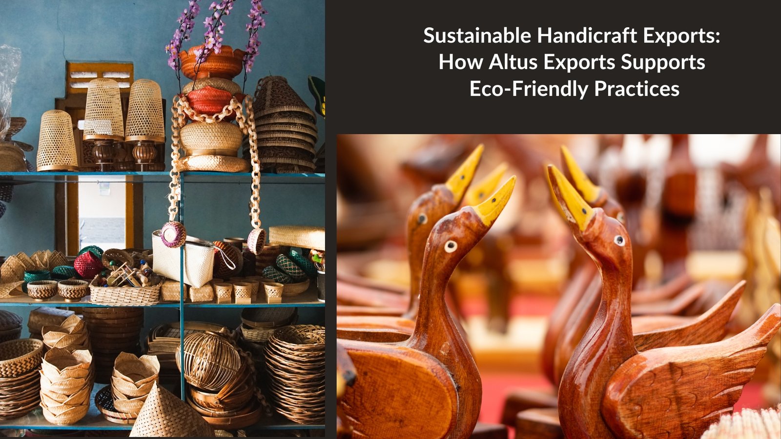 Sustainable Handicraft Exports: How Altus Exports Supports Eco-Friendly Practices