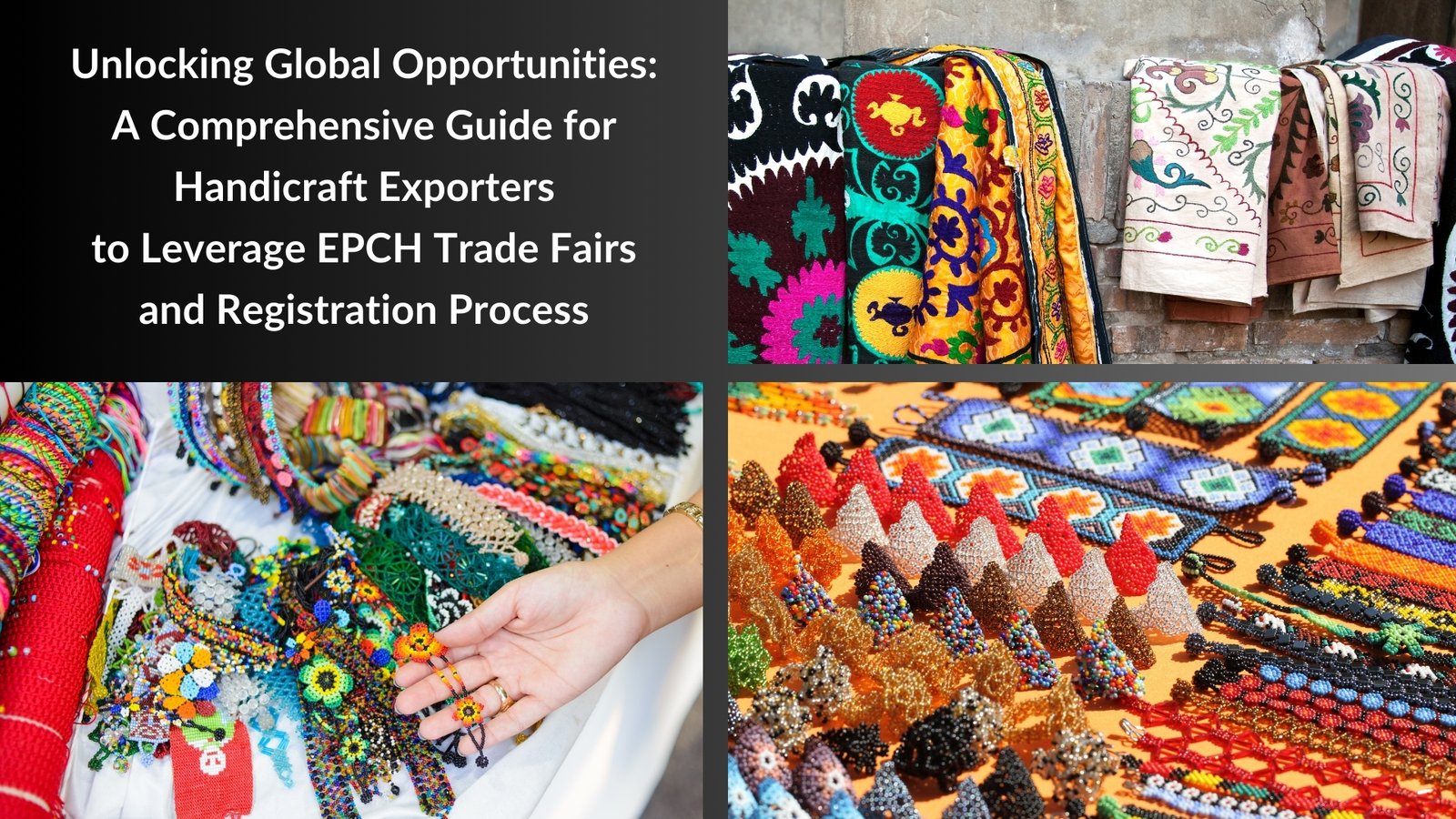 Unlocking Global Opportunities: A Comprehensive Guide for Handicraft Exporters to Leverage EPCH Trade Fairs and Registration Process